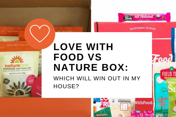 Love with Food vs Nature Box: Which will win out in my house?