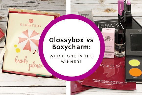 Glossybox vs Boxycharm Which one is the winner?