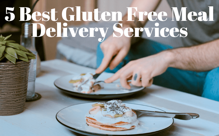 5 Best Gluten Free Meal Delivery Services