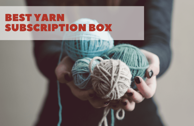 Best Yarn Subscription Box
