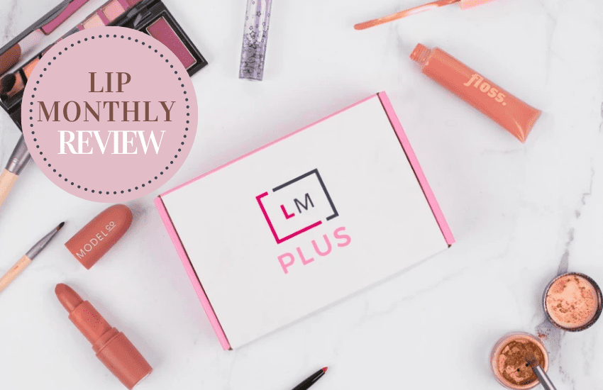 Lip Monthly Review
